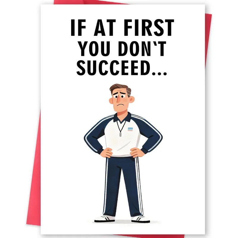 Try Again Card: A Coach Who Is Not Impressed Yet