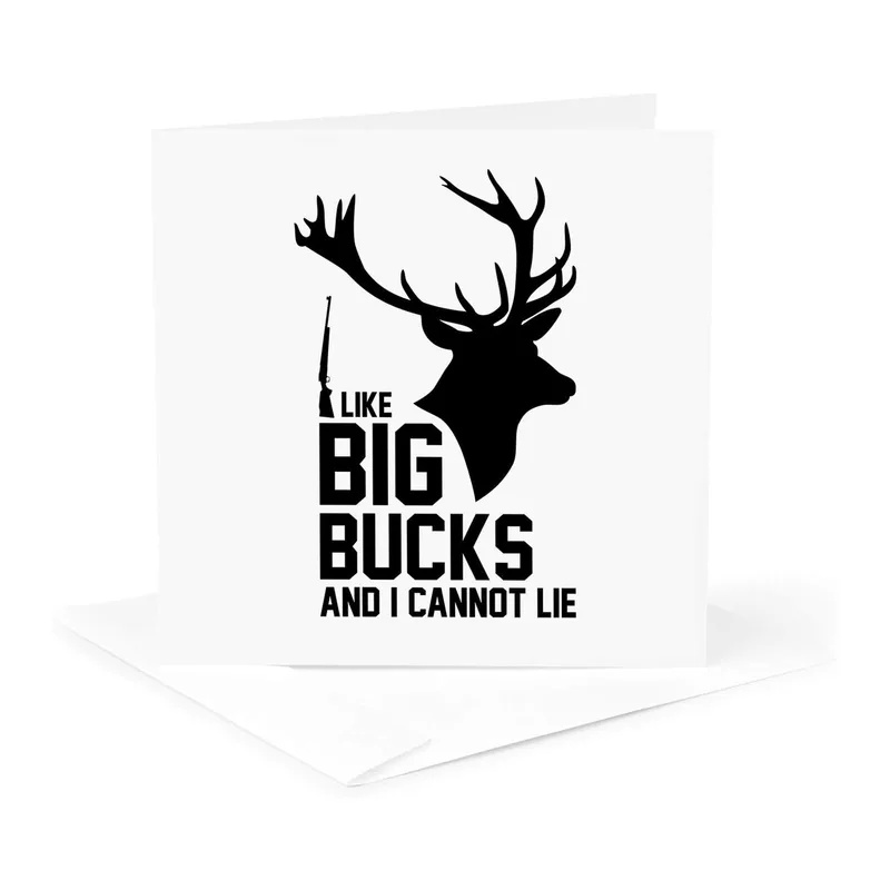 Deer Hunting Card – Black deer silhouette with I LIKE BIG BUCKS AND I CANNOT LIE – Greeting Card in black