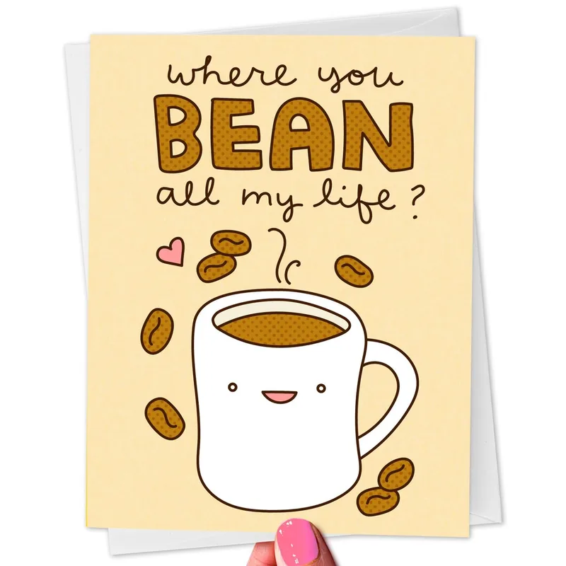 Coffee Mug Beans Love Card: Where You Bean All My Life Greeting
