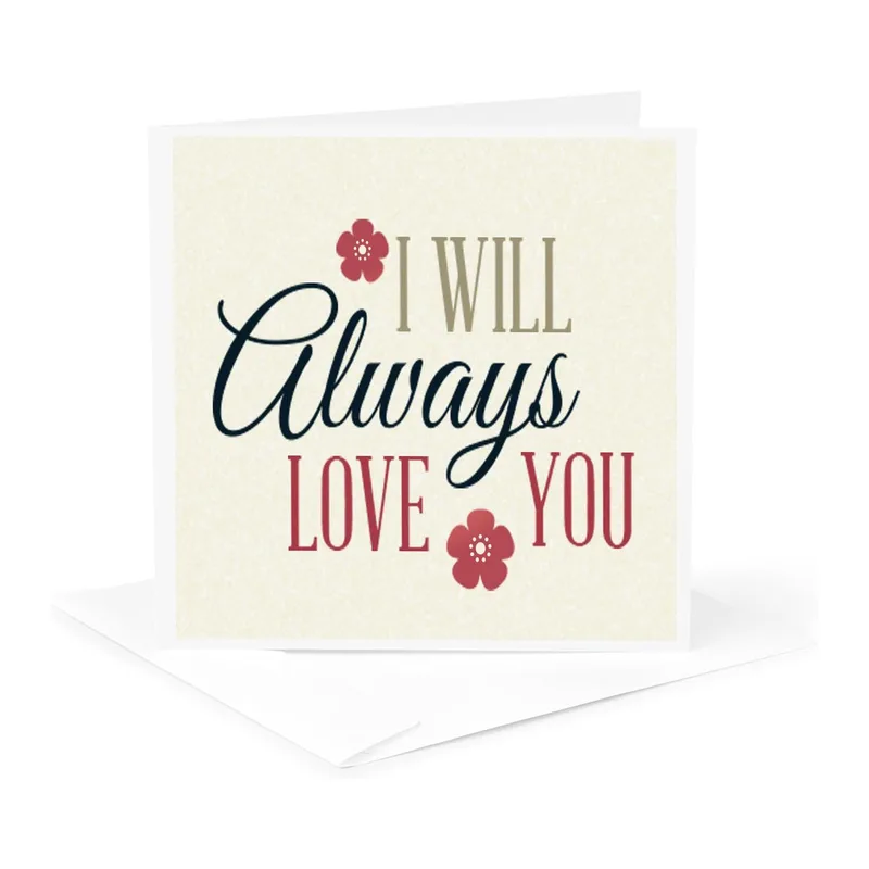 Cream Floral Script Love Card: I Will Always Love You Design