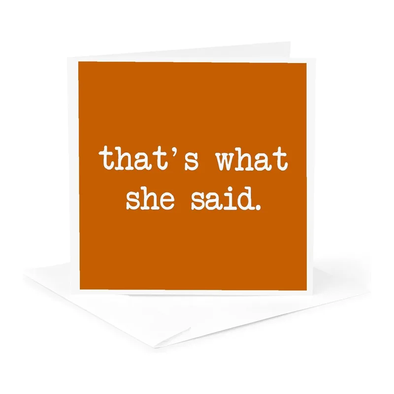 Burnt Orange Text Card: That's What She Said Greeting