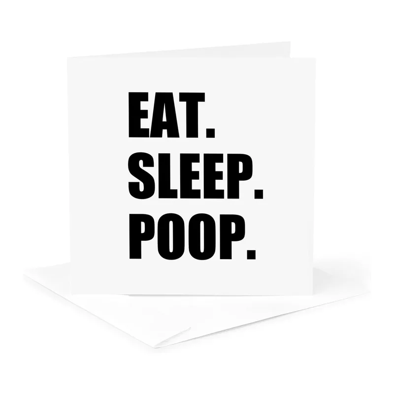 Eat Sleep Poop Card: Bold Typography Greeting