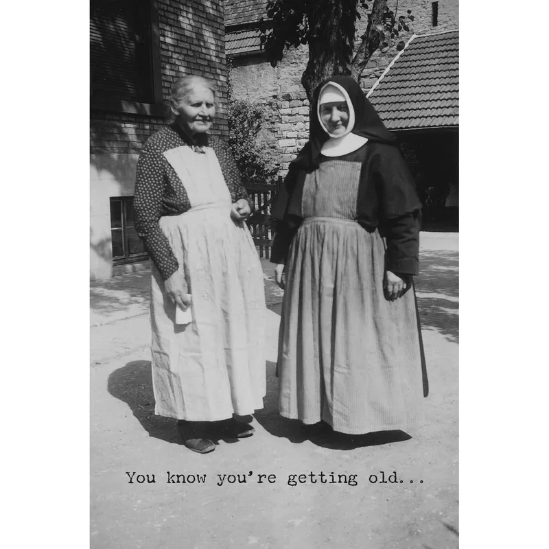 Black and White Nuns Card: A Funny Greeting for Getting Old