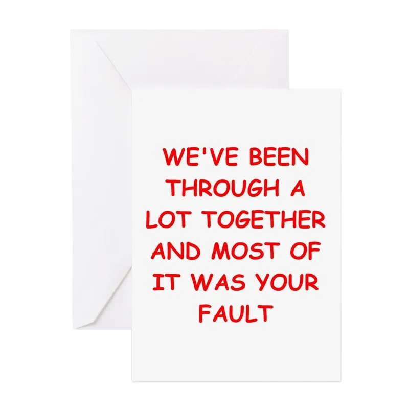 Red Text on White Card: We've Been Through a Lot Together Greeting