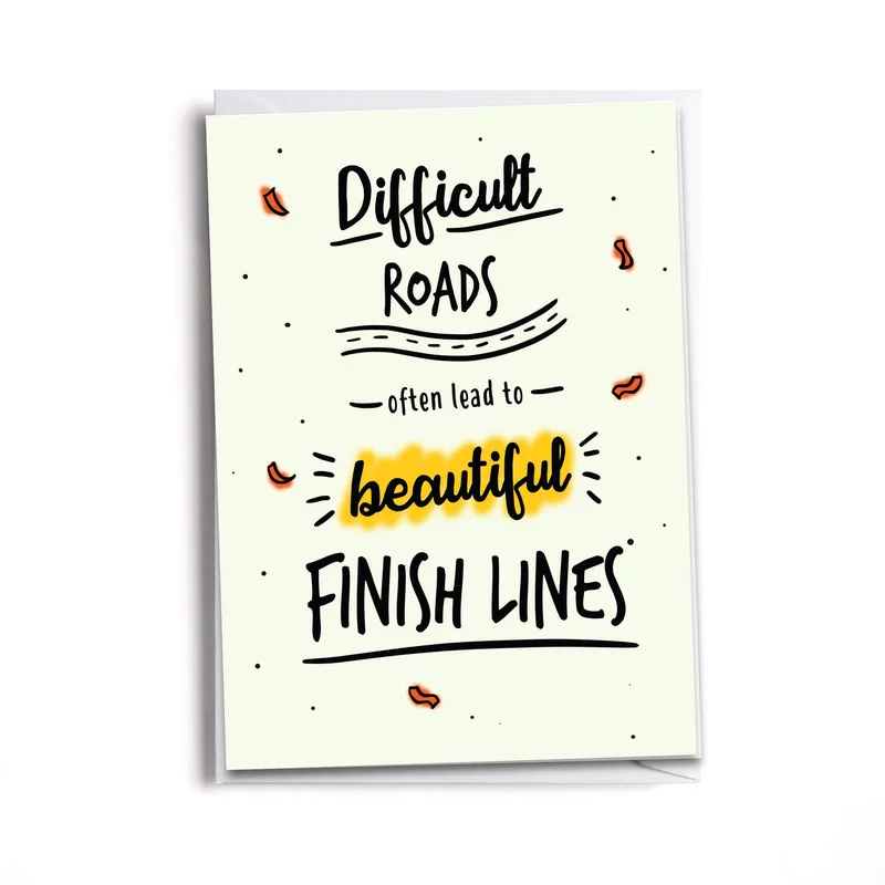 Finish Line Card: Hard Roads, Beautiful Endings