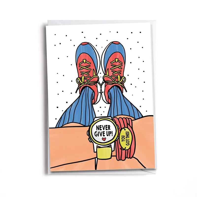 Never Give Up You Got Card for Your Running Crew