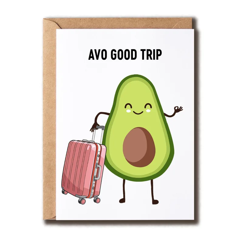 Avocado Travel Card for Someone Heading Out on a Trip
