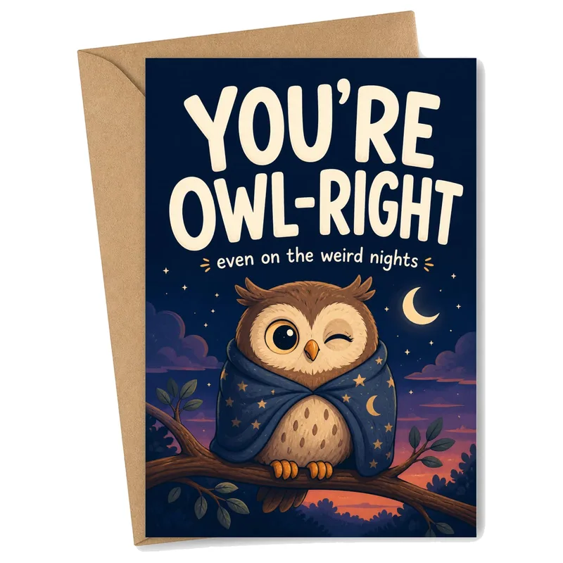 Owl Pun Card for Weird Nights Encouragement
