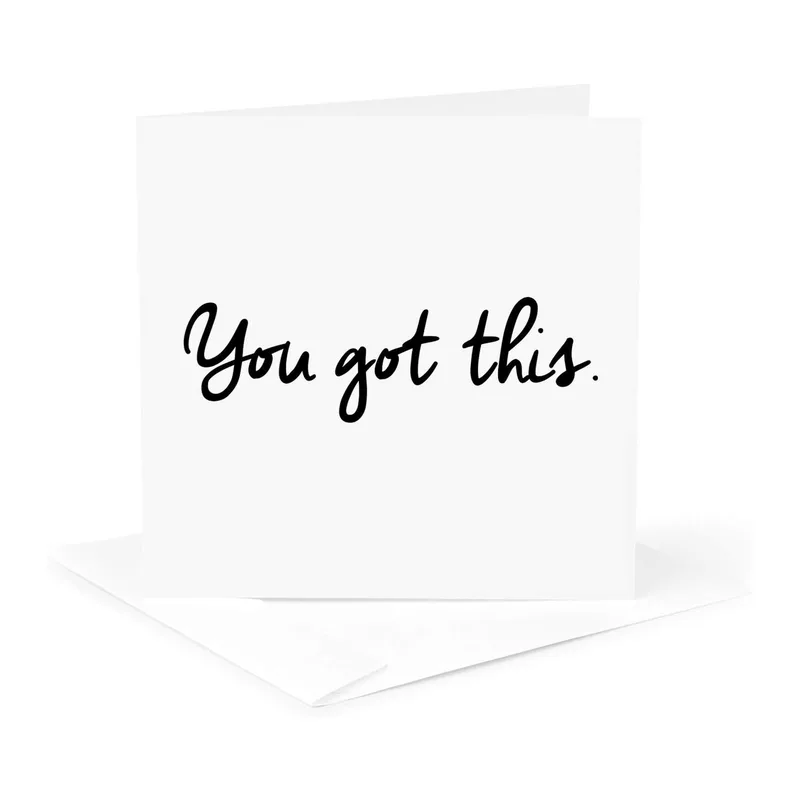 Black Script White Encouragement Card for Someone Who Needs a Push