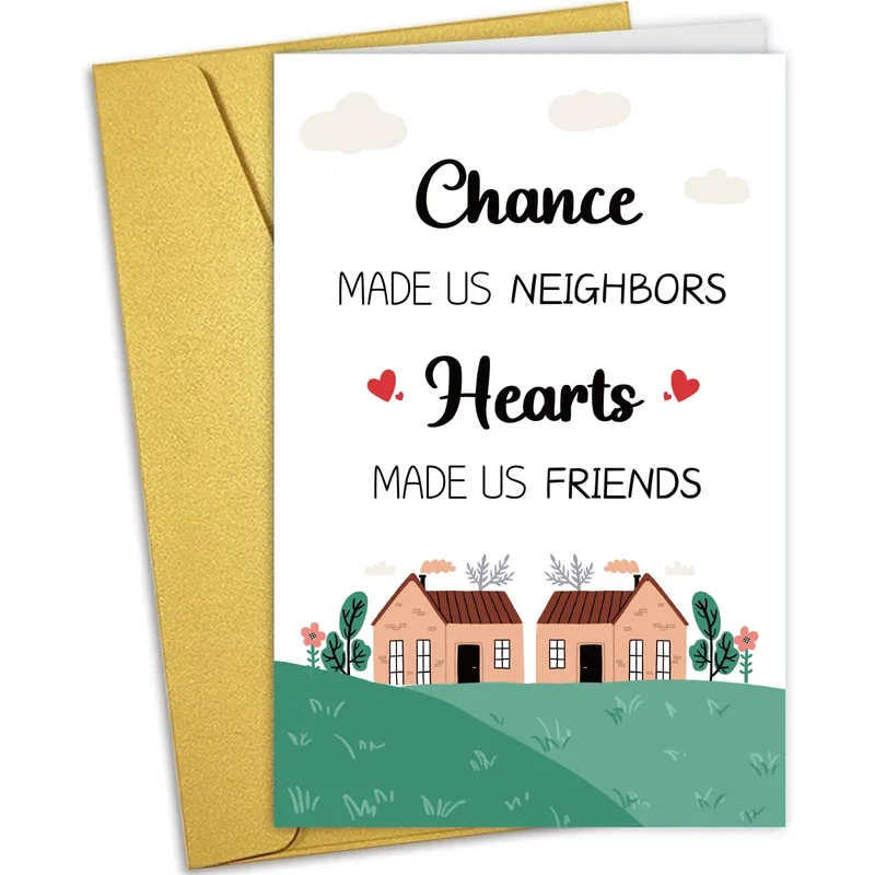 Neighbor Friend Card: Chance Made Us Neighbors, Hearts Made Us Friends