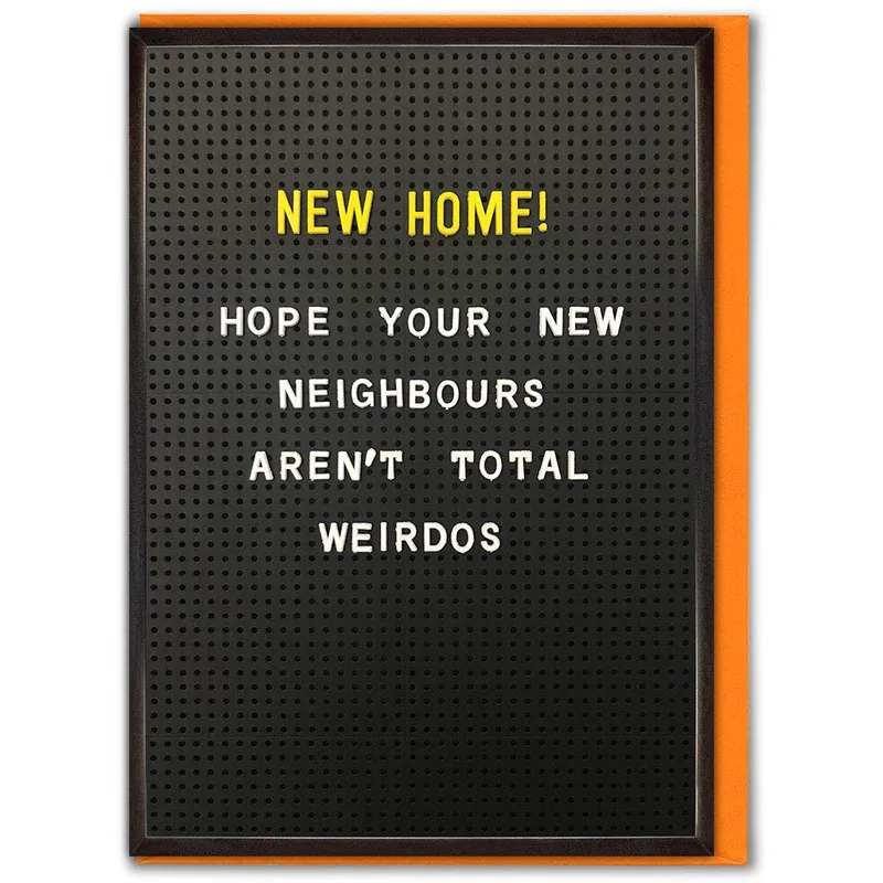 New Home Neighbours Card: Hoping for Normal Ones
