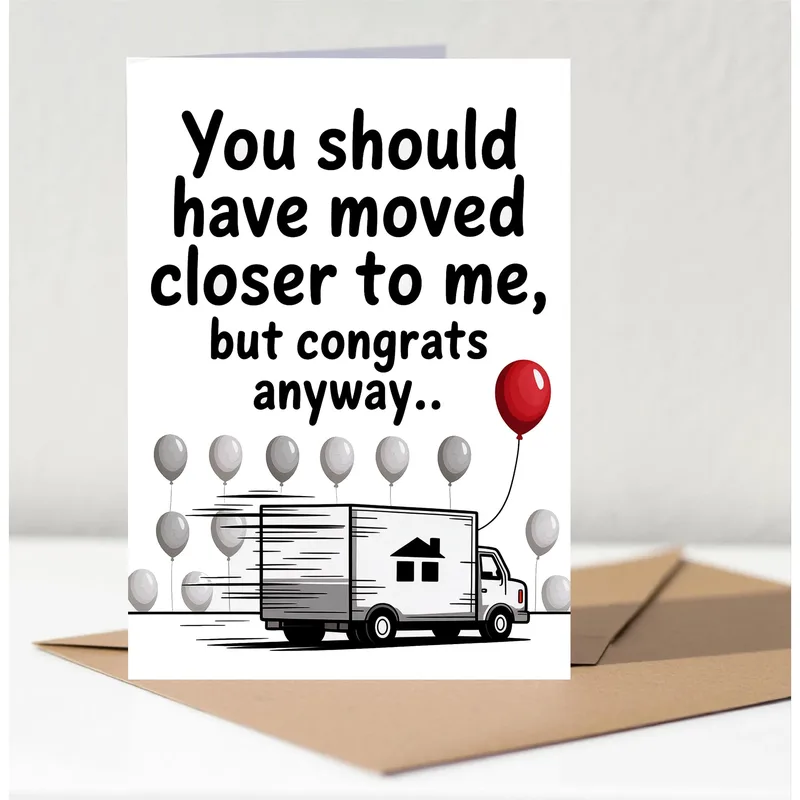 Moving Truck Card: Rude Housewarming Card for a Friend