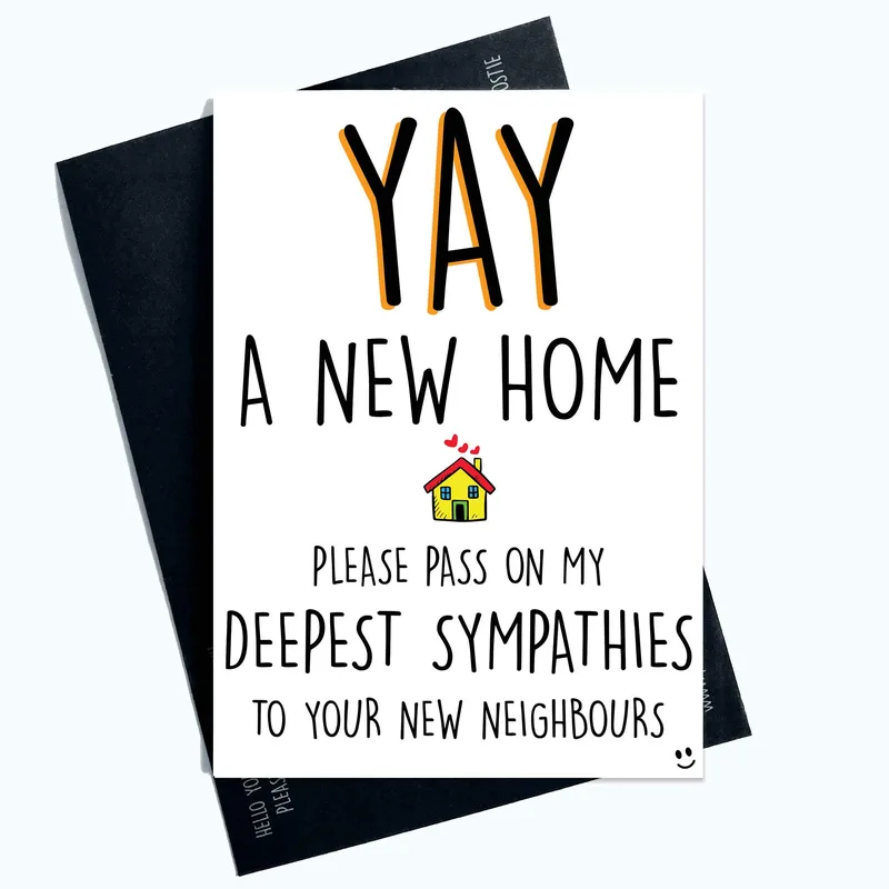 New Home Sympathies Card for Friend Moving Housewarming Joke