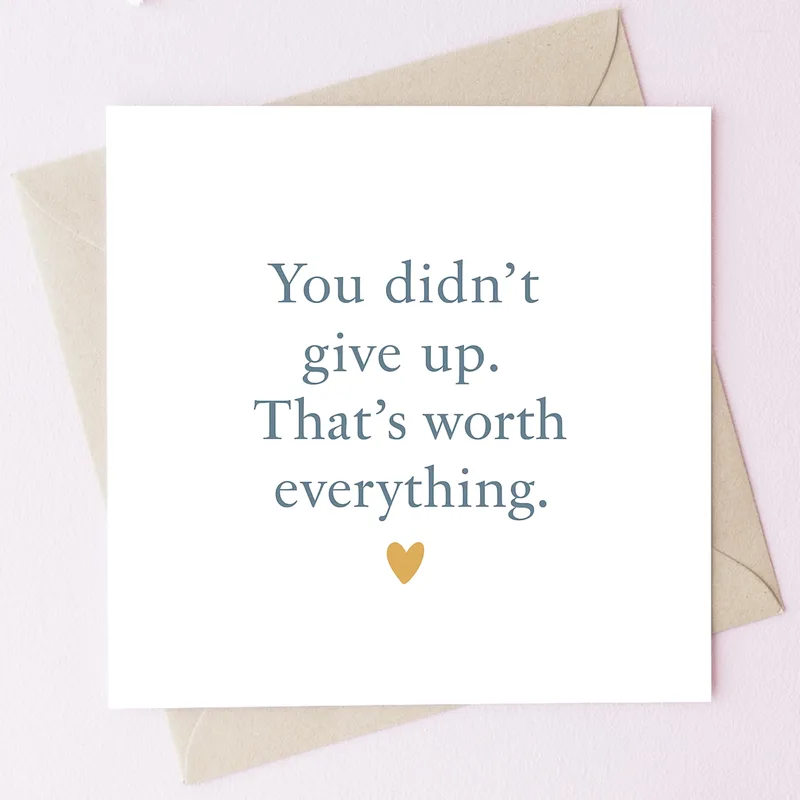 Never Giving Up Card for Someone Who Kept Going