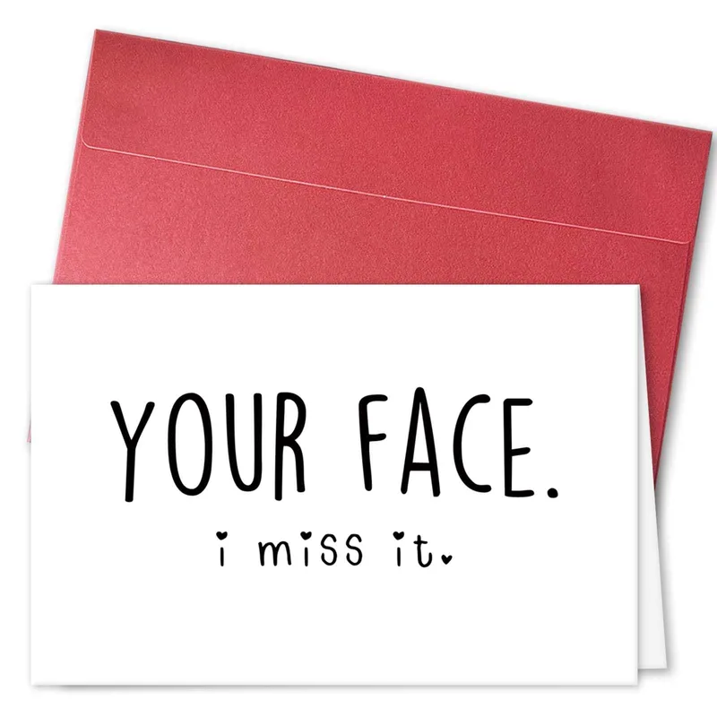 Miss You Face Card: Your Face. I Miss It.