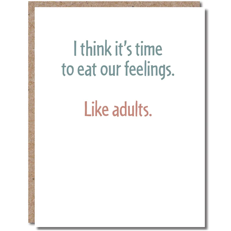 Eat Our Feelings Card: A Funny Thinking of You Note