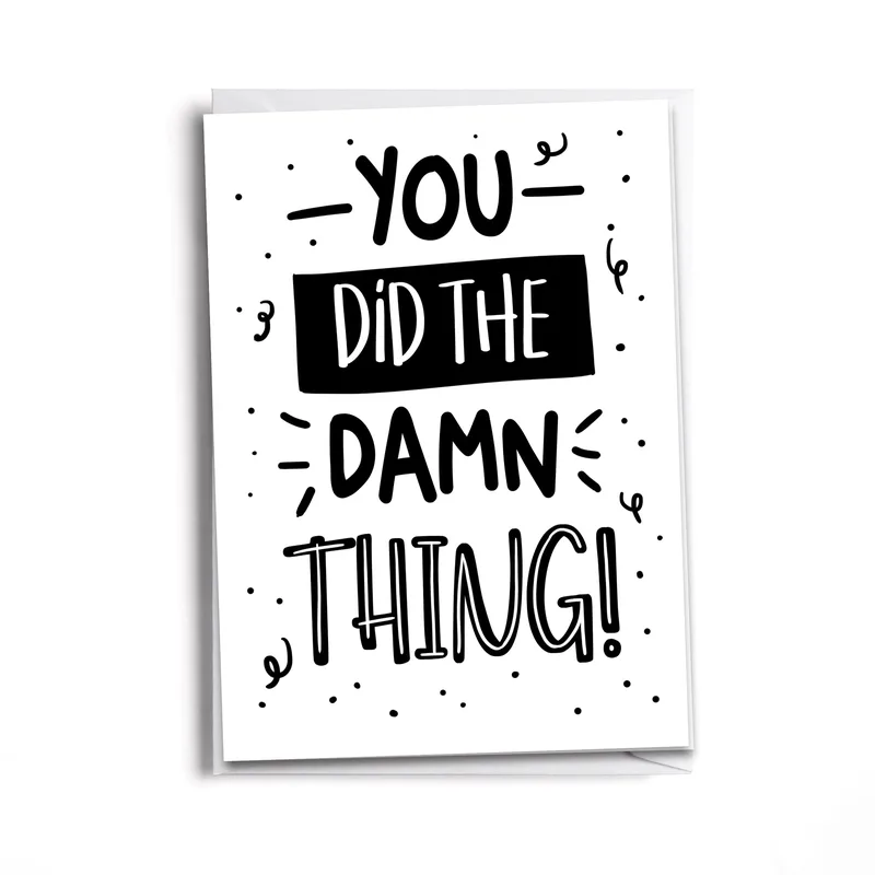 You Did It Card: A Funny Congrats Card for Big Wins