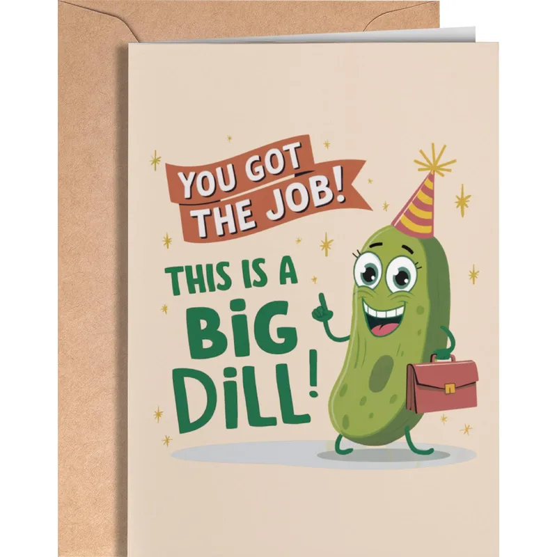 New Job Pickle Card: You Got the Job, Big Dill