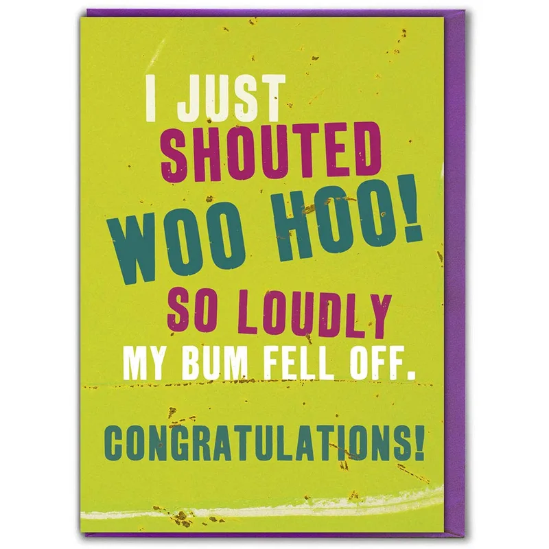 I Just Shouted Woo Card: Funny Congratulations Greeting Card
