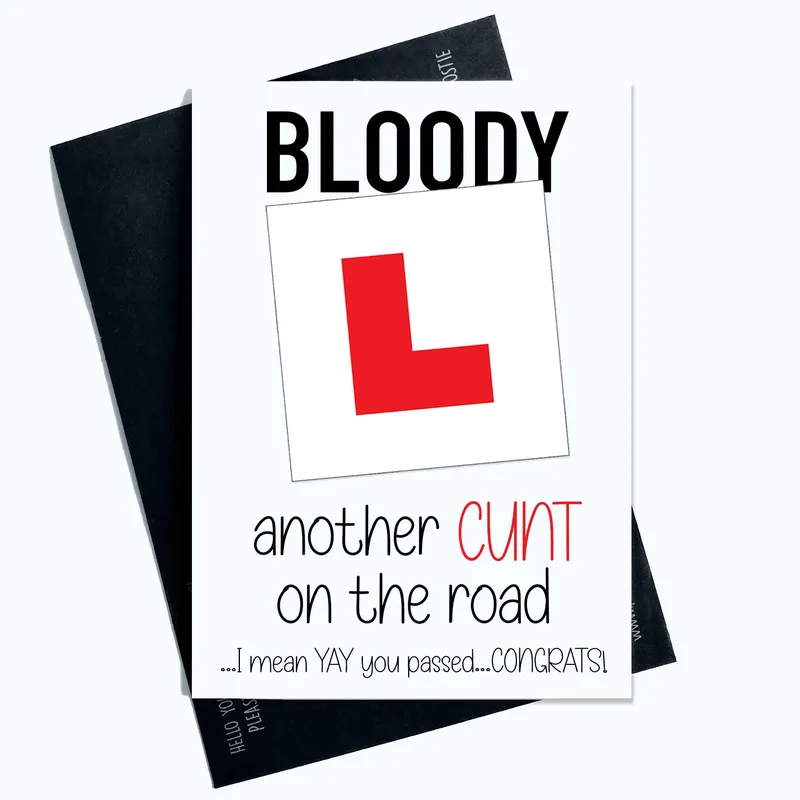 Bloody another Cunt Card for a New Driver Congrats