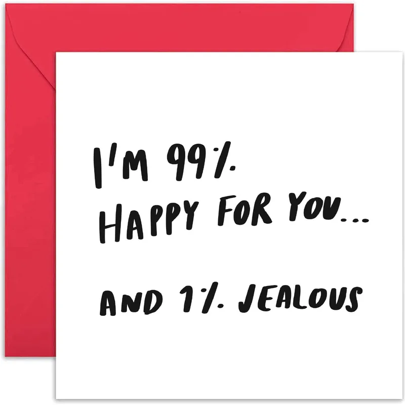 Jealous Friend Card for New Home, Job, or Engagement