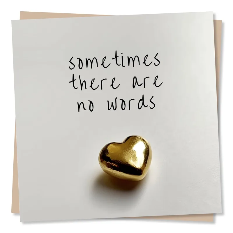 Sympathy Heart Card: Sometimes There Are No Words, Gold Heart Design