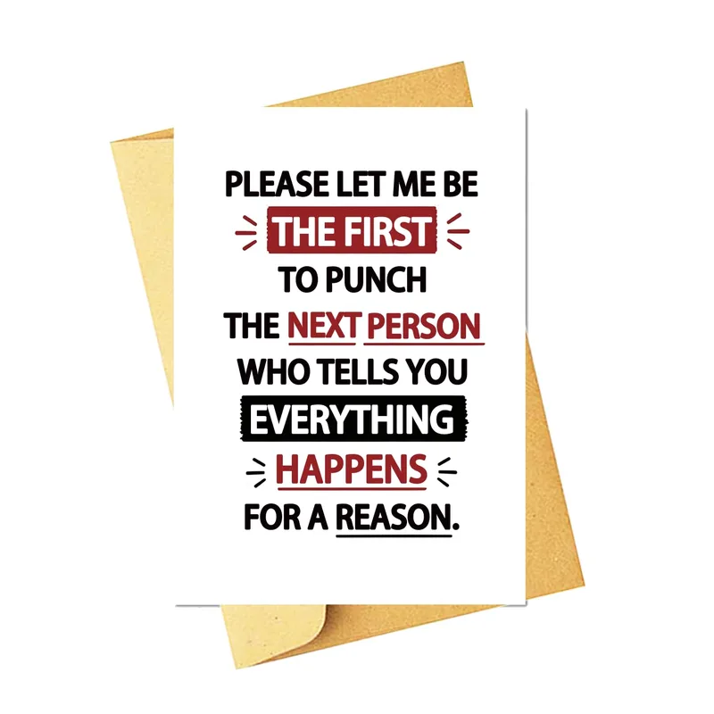 Everything Happens for a Reason Card for Friends Who Mean Well