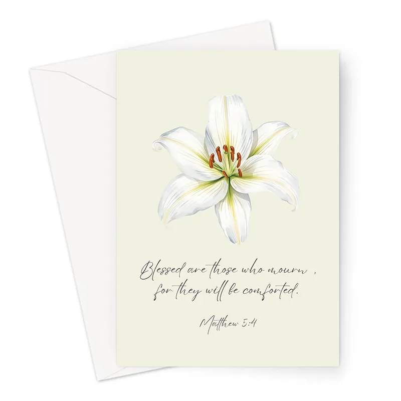 Bereavement Comfort Card – White lily with script text Matthew 5:4 on a pale background – Greeting Card in black