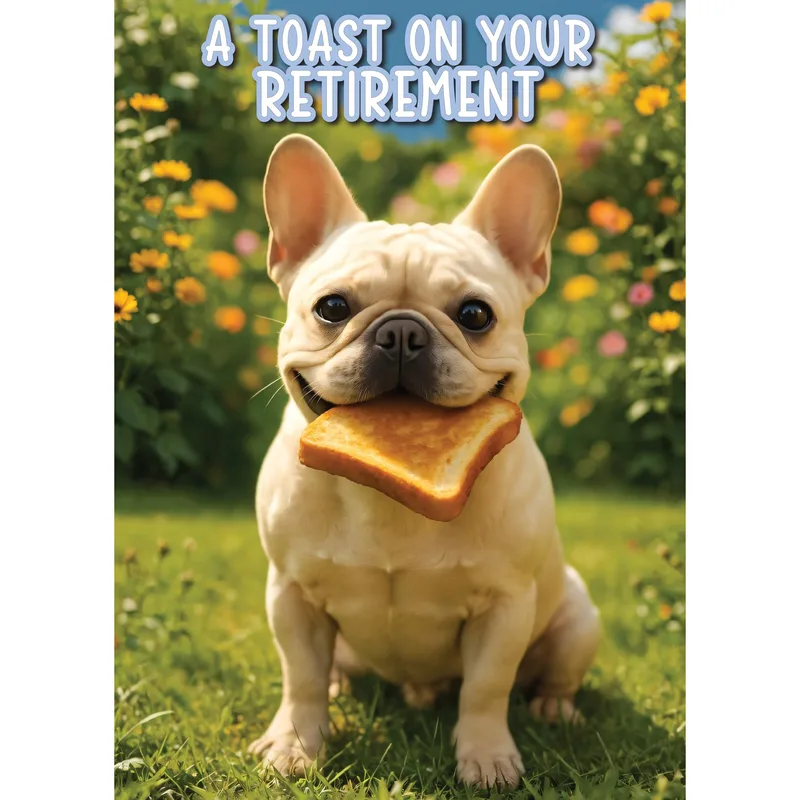 A Toast Card for Retirement: Frenchie With Toast