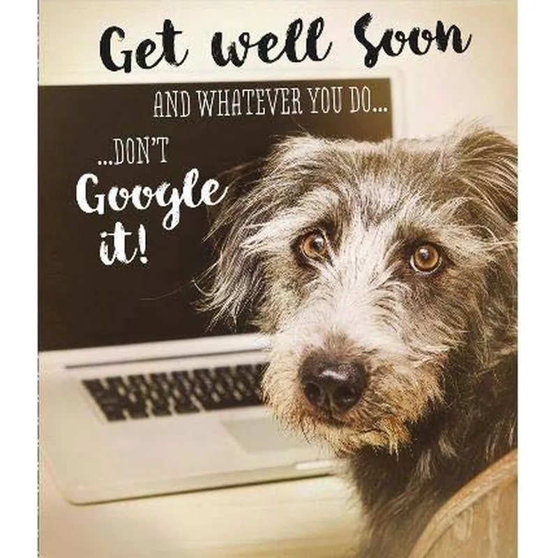 Don't Google It Card – Get Well Soon and Don't Google It printed over a dog and laptop – Greeting Card in black