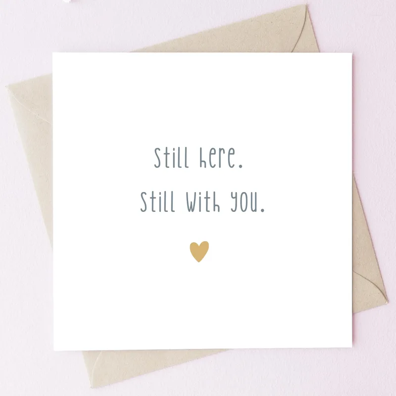 Still with You Sympathy Card for Grief Support