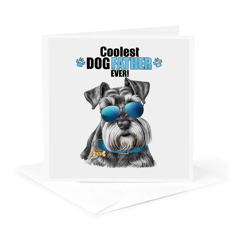 Schnauzer with Sunglasses Card – Miniature Schnauzer with sunglasses and Coolest Dog Father text – Greeting Card in natural