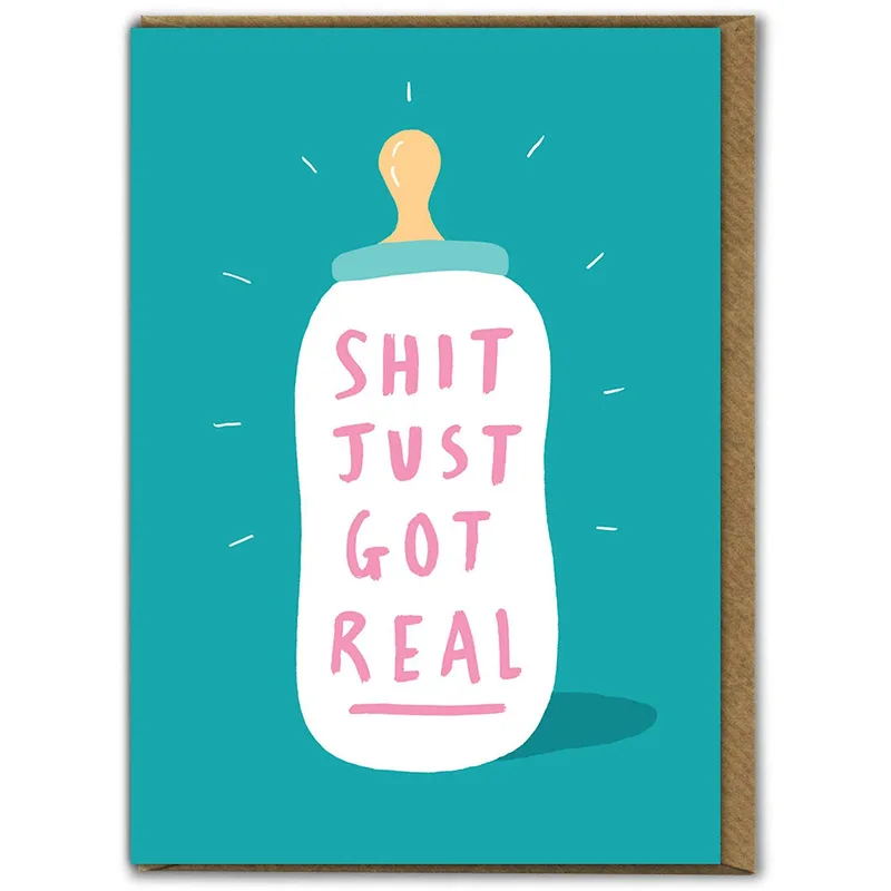 Shit Just Got Real Card: A Funny New Baby Greeting
