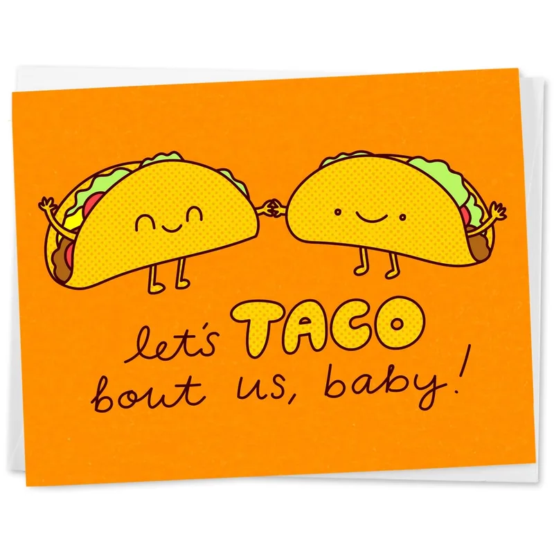 Taco Love Card: Let's Taco Bout Us, Baby!