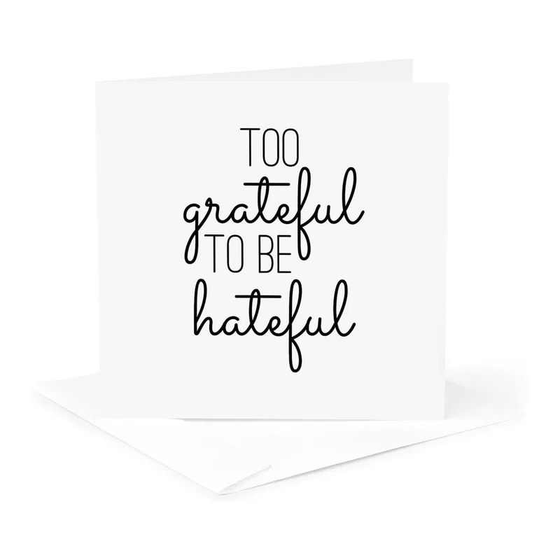 Grateful Not Hateful Card: Black Script Thank You Card