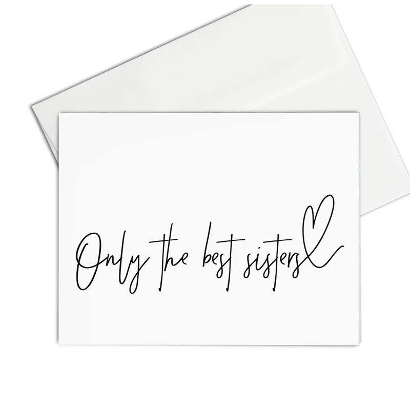 Minimal Black Script Card features "Only the best sisters"