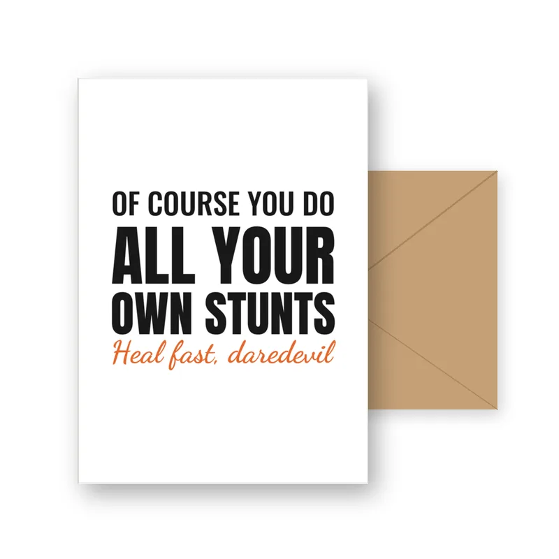 Get Well After Surgery Card: You Do All Your Own Stunts
