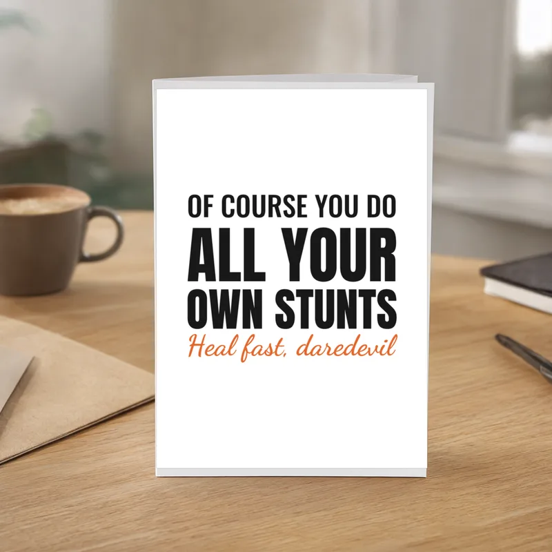 Get Well After Surgery Card: You Do All Your Own Stunts – in everyday use
