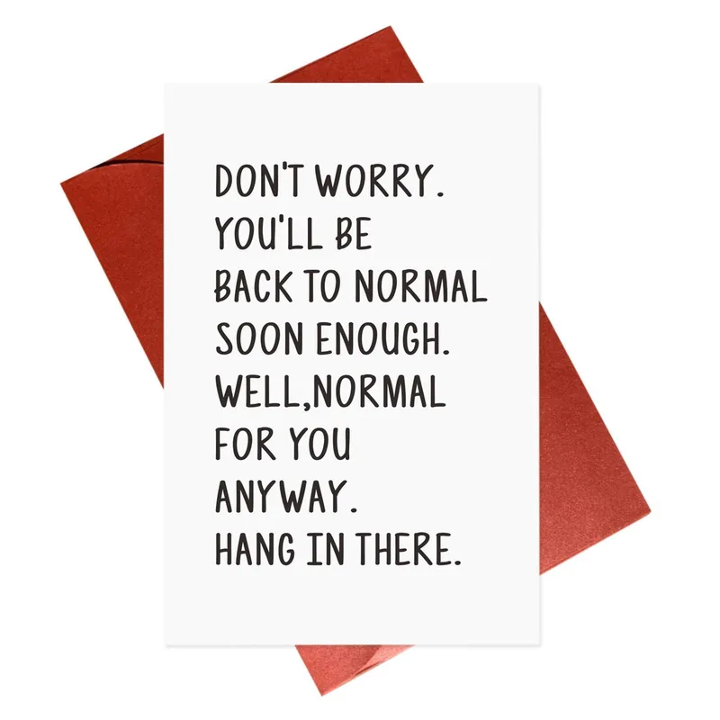 Don't Worry You'll Card for a Get Well Soon Wish