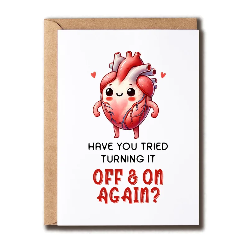 Heart Joke Card: Have You Tried Turning It Off & On Again?