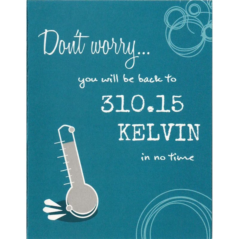 Get Well Soon Science Card – Blue thermometer with text saying you will be back to 310.15 Kelvin – Greeting Card in natural
