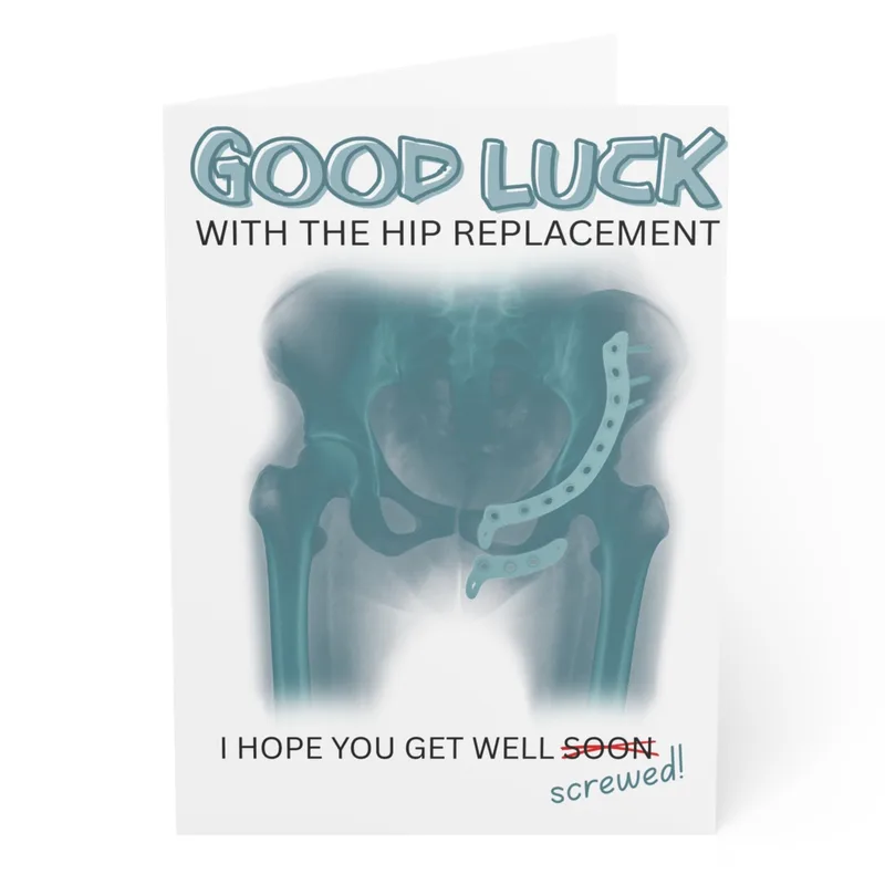 Hip Replacement Surgery Card with a Cheeky Twist