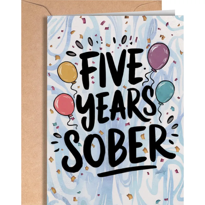 Five Years Sober Card Celebrating Five Year Sobriety Milestone