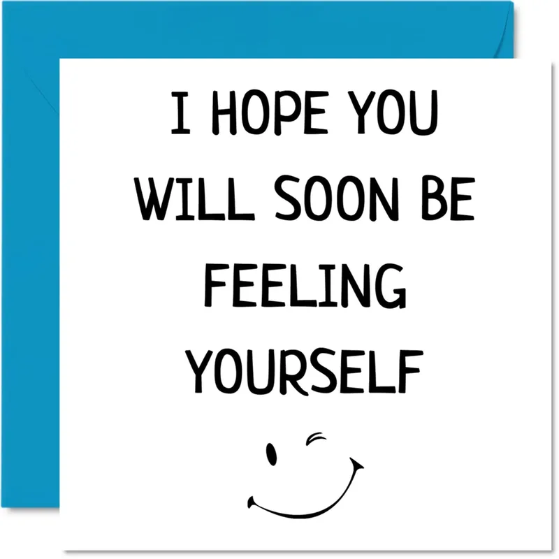 Feeling Yourself Card for a Funny Get Well Soon Message